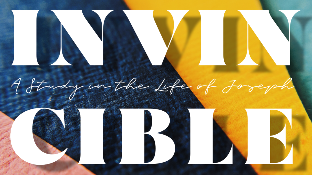 Invincible: A Study on the Life of Joseph