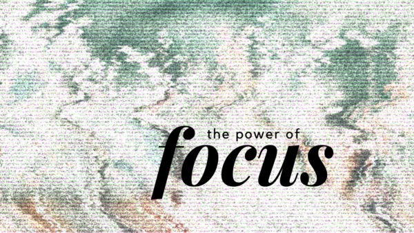 The Power Of Focus Image